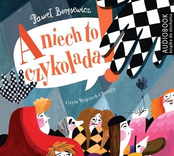 A niech to czykolada - Beręsewicz Paweł