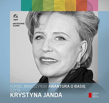 Awantura o Basię. Mistrzowie słowa 3. Tom 3 - Makuszyński Kornel