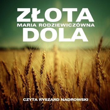 Złota dola - Rodziewiczówna Maria