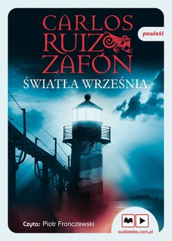 Trylogia mgły. Tom 3. Światła września - Zafon Carlos Ruiz