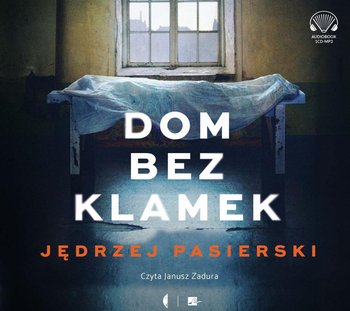Dom bez klamek - Pasierski Jędrzej