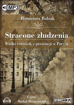 Stracone złudzenia. Wielki człowiek z prowincji w Paryżu - Balzak Honoriusz