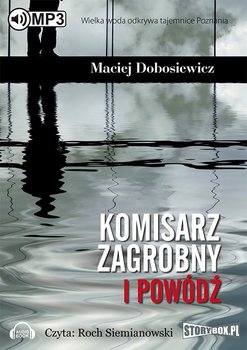 Komisarz Zagrobny i powódź - Dobosiewicz Maciej