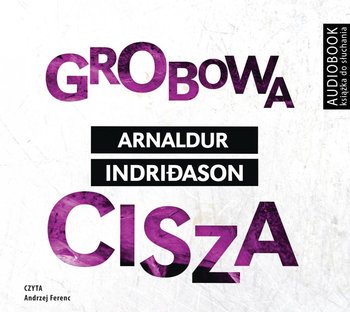 Grobowa cisza. Erlendur Sveinsson. Tom 2 - Indridason Arnaldur