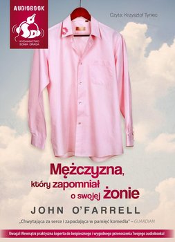 Mężczyzna, który zapomniał o swojej żonie - O'Farrell John