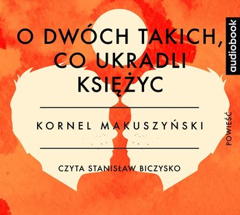 O dwóch takich, co ukradli księżyc - Makuszyński Kornel