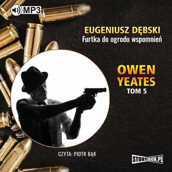 Furtka do ogrodu wspomnień. Detektyw Owen Yeates. Tom 5 - Dębski Eugeniusz