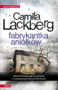 Saga o Fjallbace. Tom 8. Fabrykantka aniołków - Lackberg Camilla
