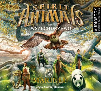 Spirit Animals. Tom 7. Wszechdrzewo - Lu Marie