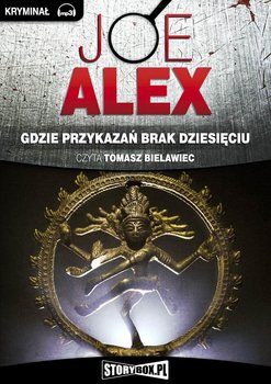 Gdzie przykazań brak dziesięciu - Alex Joe