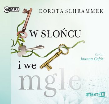 W słońcu i we mgle - Schrammek Dorota