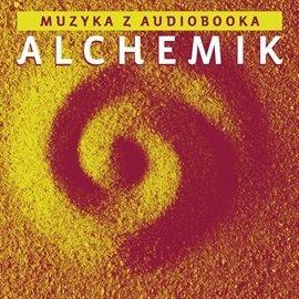 Muzyka z audiobooka. Alchemik - Błaszczyk Dariusz