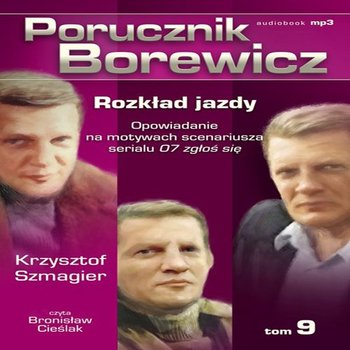 Rozkład jazdy. Porucznik Borewicz. Tom 9 - Szmagier Krzysztof
