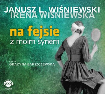 Na fejsie z moim synem - Wiśniewski Janusz L.