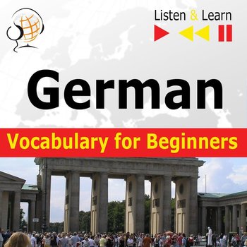 German Vocabulary for Beginners. Listen & Learn to Speak - Guzik Dorota