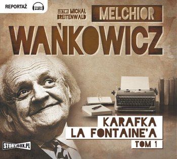 Karafka La Fontaine'a. Tom 1 - Wańkowicz Melchior