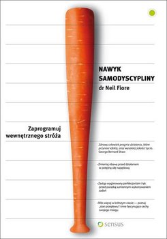 Nawyk samodyscypliny. Zaprogramuj wewnętrznego stróża - Fiore Neil