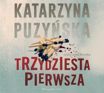 Trzydziesta pierwsza. Lipowo. Tom 3 - Puzyńska Katarzyna