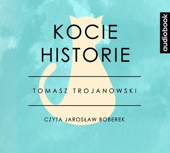 Kocie historie - nowe przygody - Trojanowski Tomasz