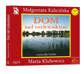 Dom nad rozlewiskiem - Kalicińska Małgorzata