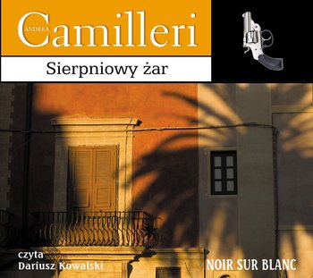 Sierpniowy żar - Camilleri Andrea