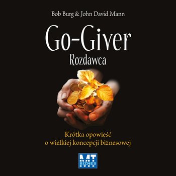 Go-giver. Rozdawca - Burg Bob, Mann John David