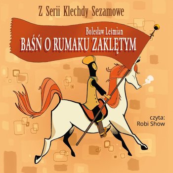Baśń o rumaku zaklętym - Leśmian Bolesław