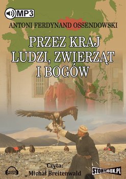 Przez kraj ludzi, zwierząt i bogów - Ossendowski Antoni Ferdynand