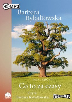 Co to za czasy. Saga. Tom 7 - Rybałtowska Barbara