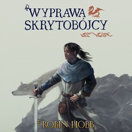 Skrytobójca. Tom 3. Wyprawa skrytobójcy - Hobb Robin