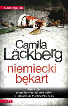Niemiecki bękart. Saga o Fjallbace. Tom 5 - Lackberg Camilla