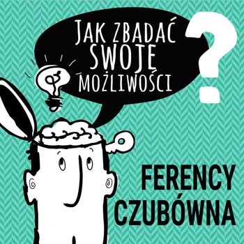 Inspirujący wykład. Jak zbadać swoje możliwości abyś był spełniony w życiu zawodowym i osobistym - Opracowanie zbiorowe