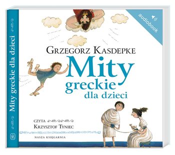 Mity greckie dla dzieci - Kasdepke Grzegorz