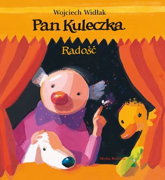 Pan Kuleczka. Radość - Widłak Wojciech