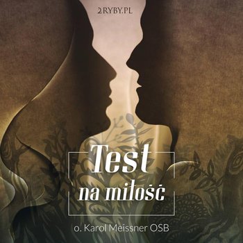 Test na miłość - Meissner Karol