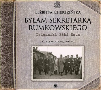 Byłam sekretarką Rumkowskiego - Cherezińska Elżbieta