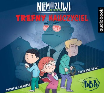 Niemożliwi detektywi. Trefny nauczyciel - Zarawska Patrycja