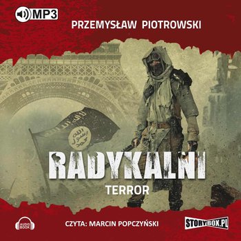 Radykalni. Tom 1. Terror - Piotrowski Przemysław