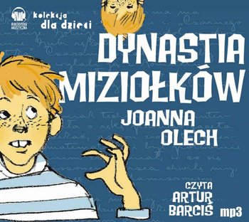 Dynastia Miziołków - Olech Joanna