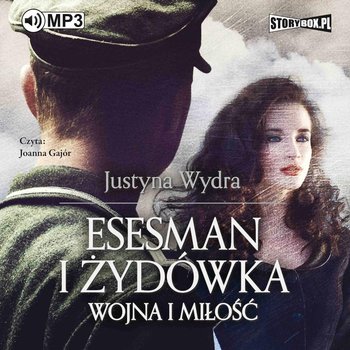 Esesman i Żydówka. Wojna i miłość - Wydra Justyna