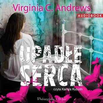 Rodzina Casteel. Tom 3. Upadłe serca - Andrews Virginia C.