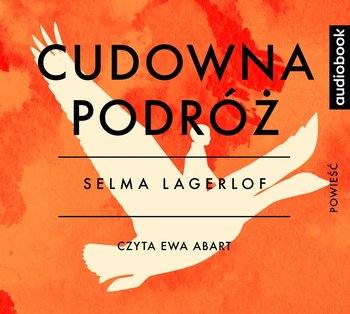 Cudowna podróż - Lagerlof Selma