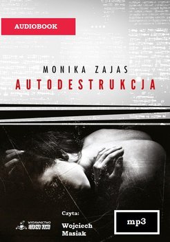Autodestrukcja - Zajas Monika