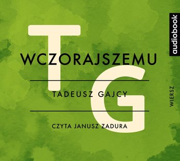 Wczorajszemu - Gajcy Tadeusz