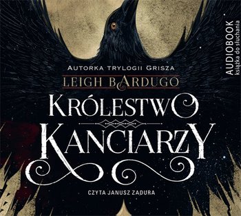 Królestwo kanciarzy. Szóstka wron. Tom 2 - Bardugo Leigh