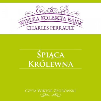 Śpiąca Królewna - Perrault Charles