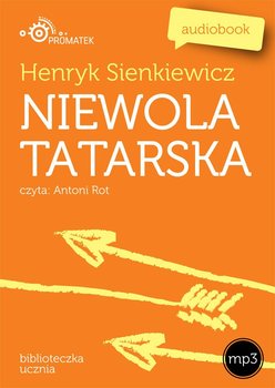 Niewola tatarska - Sienkiewicz Henryk