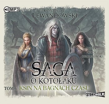 Saga o kotołaku. Tom 6. Ksin na Bagnach Czasu - Lewandowski Konrad T.