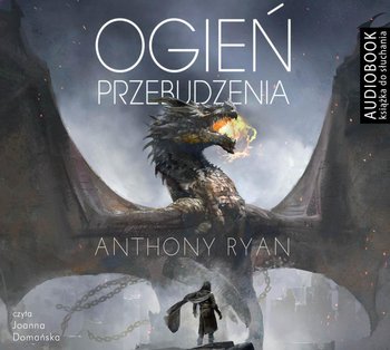 Ogień przebudzenia. Draconis Memoria. Tom 1 - Ryan Anthony