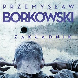 Zakładnik - Borkowski Przemysław